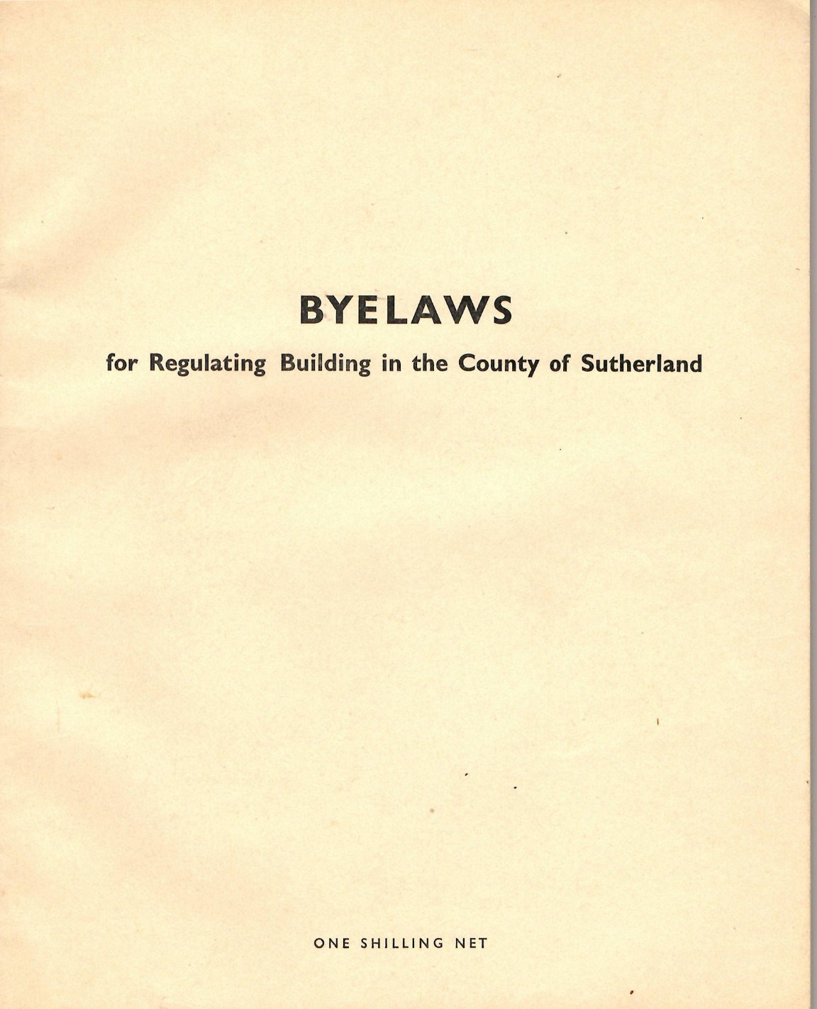 Byelaws for Regulating Building in the County of Sutherland