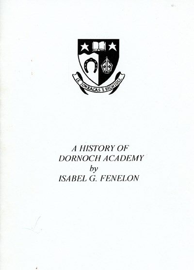 Booklet - 'A History of Dornoch Academy'