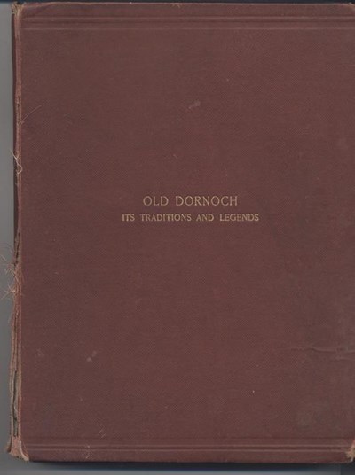 Book ~ Old Dornoch -Its Traditions and Legends