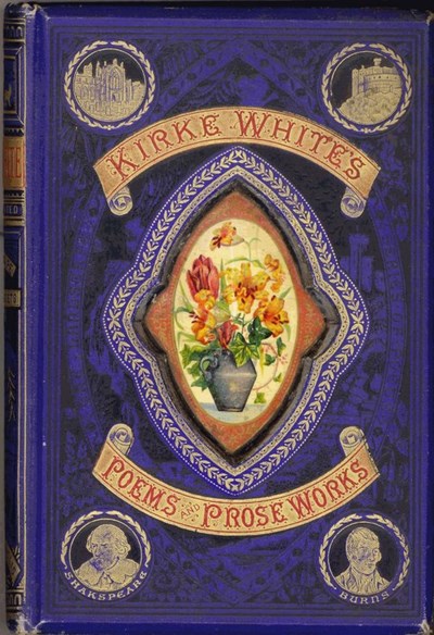 Poetical and Prose Works of Henry Kirk White